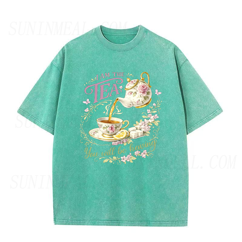I Am The Tea You Will Be Having Unisex Tee