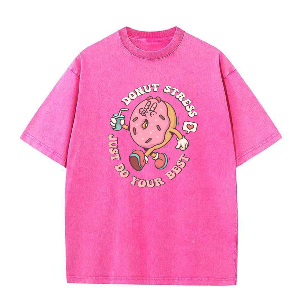 Donut Stress Just Do Your Best Unisex Tee