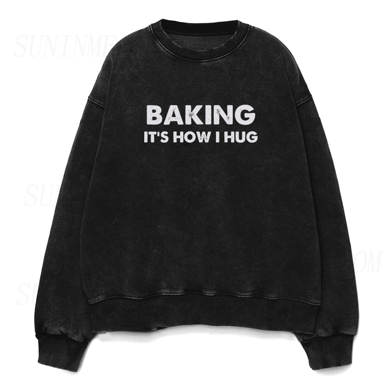 baking it's how I hug Unisex Crewneck Sweatshirt