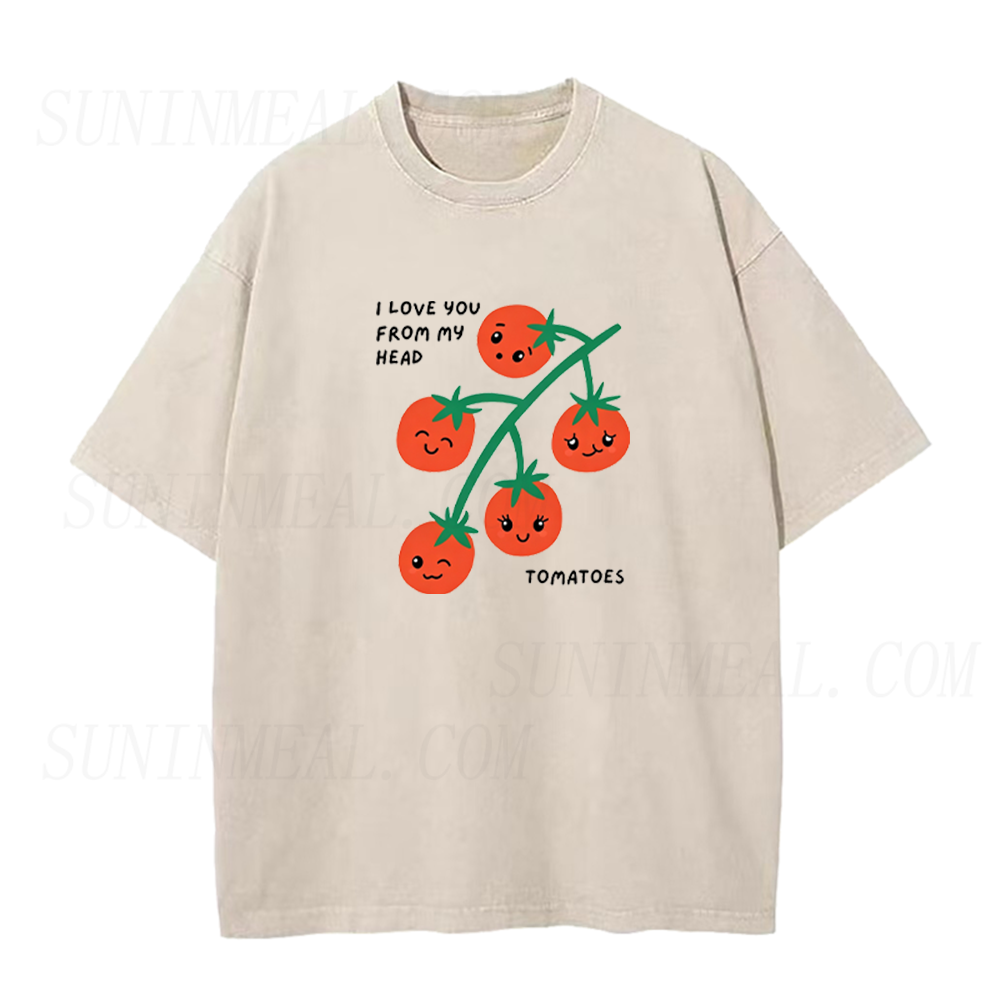 I Love You From My Head Tomatoes Unisex Tee