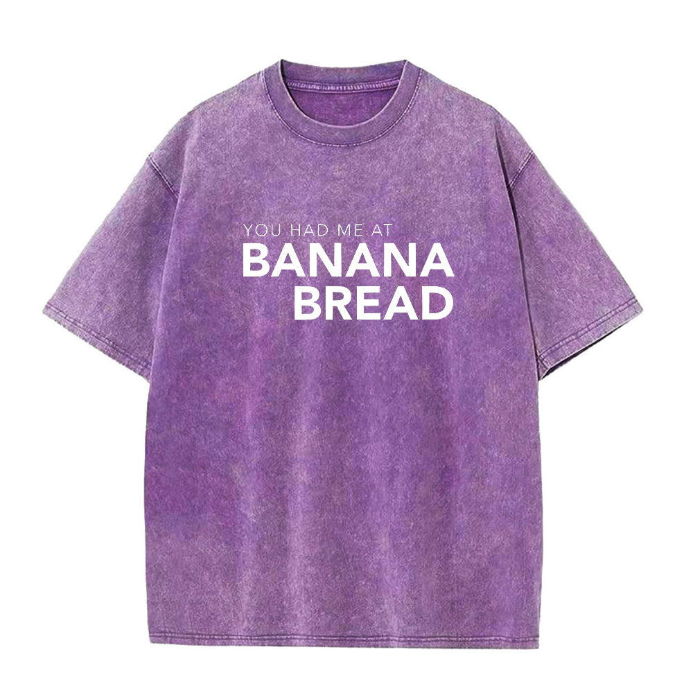 You Had Me At Banana Bread Unisex Tee