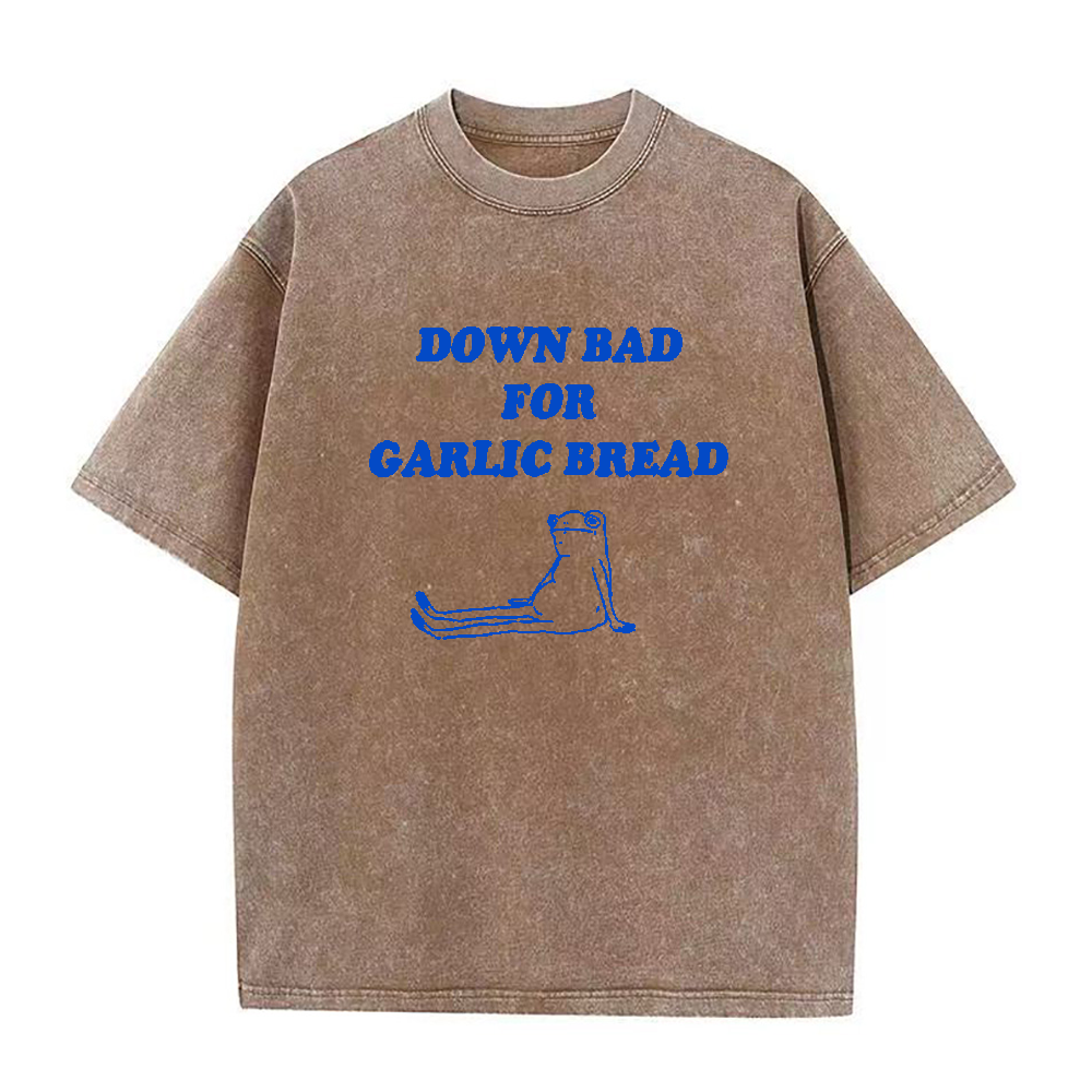 Down bad for garlic bread Unisex Tee