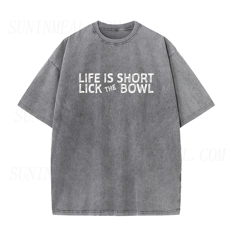 Life is Short Lick the Bowl Unisex Tee