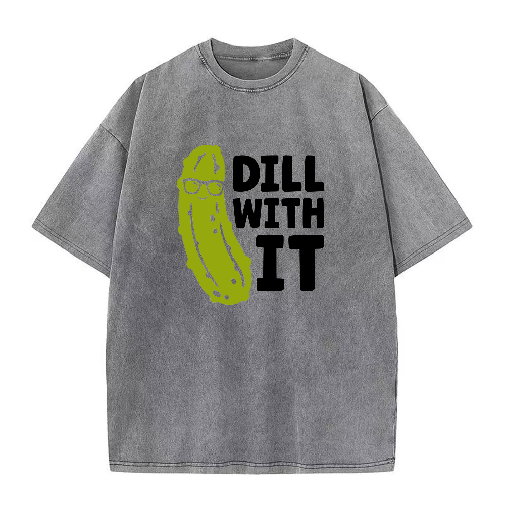 dill with it Unisex Tee