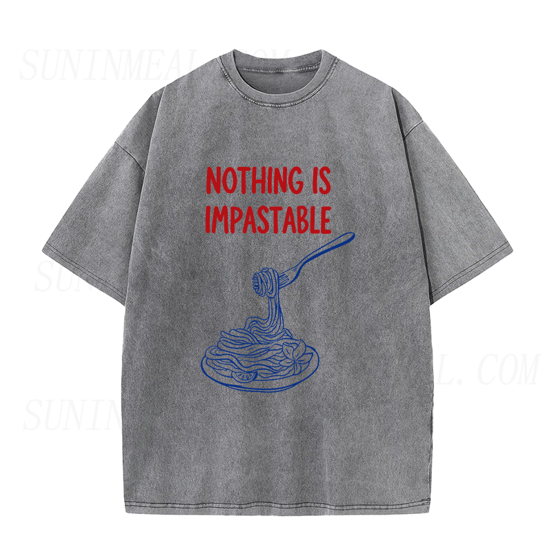 Nothing Is Impastable Pasta Unisex Tee