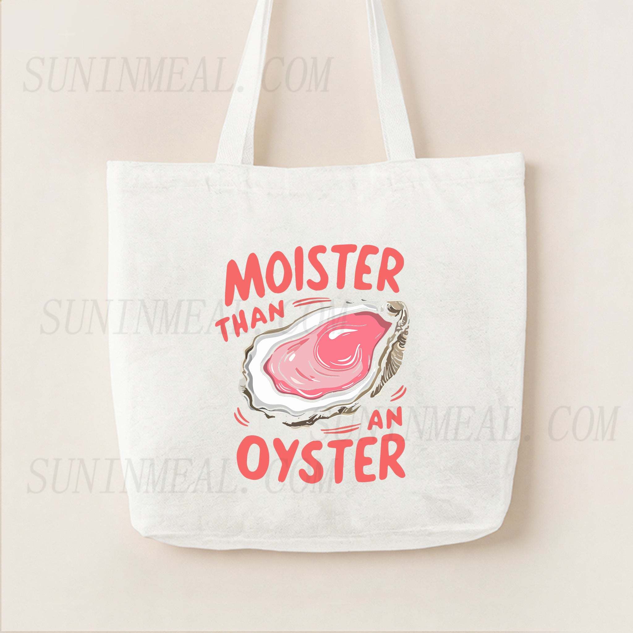 Moister Than An Oyster Canvas Tote Bag