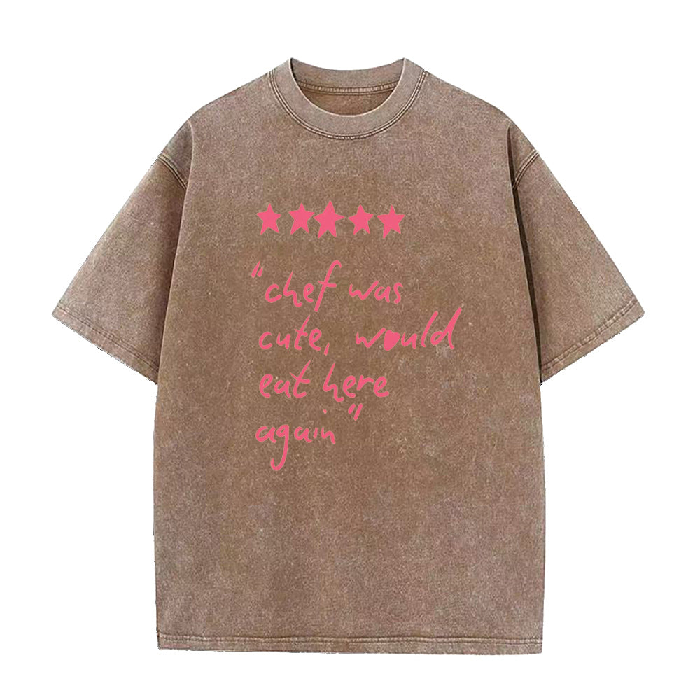 Chef Was Cute Would Eat Here Again Unisex Tee