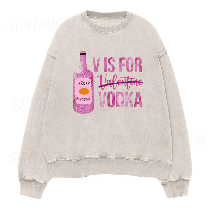 V Is For Vodka Unisex Crewneck Sweatshirt