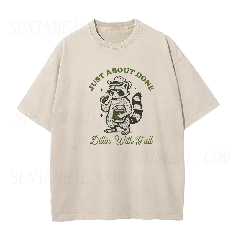 Just About Done Dillin With Yall Unisex Tee