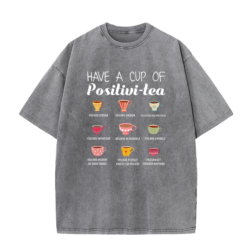 Have A Cup Of Positivitea Unisex Tee