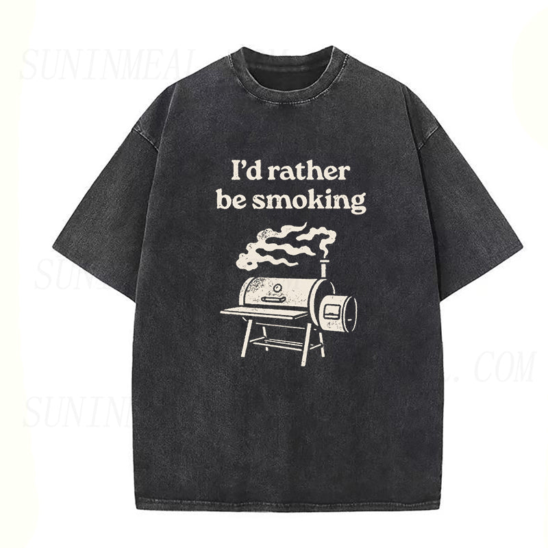 I'd Rather Be Smoking Unisex Tee
