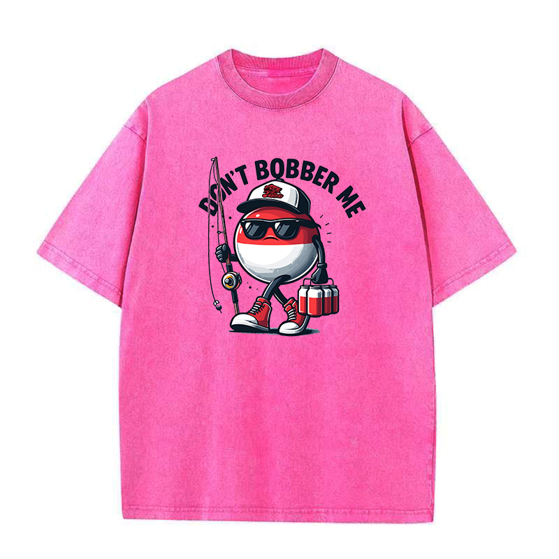 Don't Bobber Me Unisex Tee