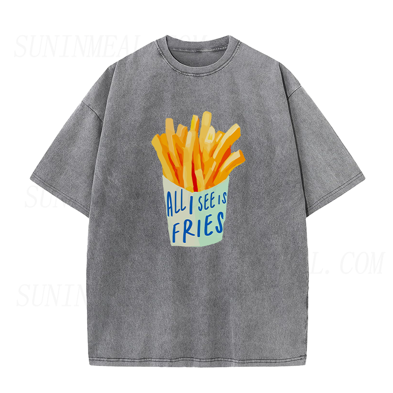 all I see is Fries Unisex Tee