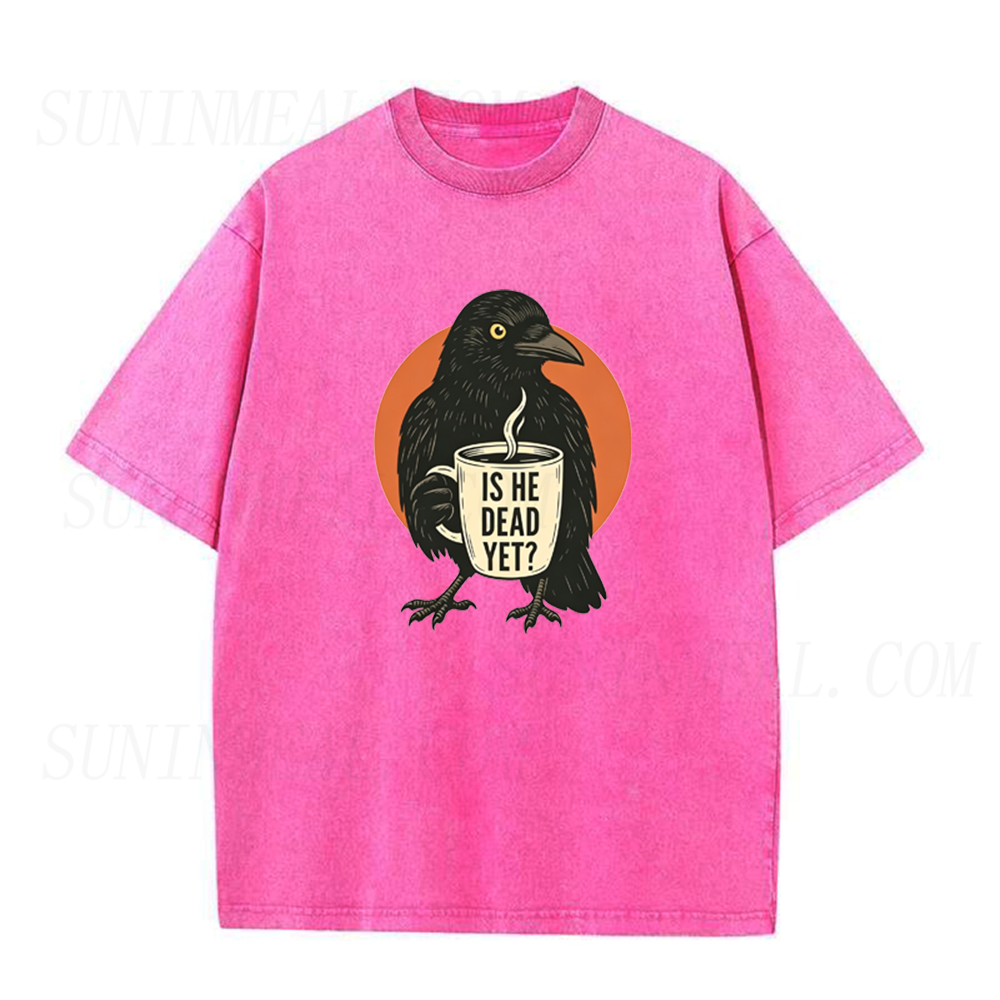 Is He Dead Yet Crow Unisex Tee