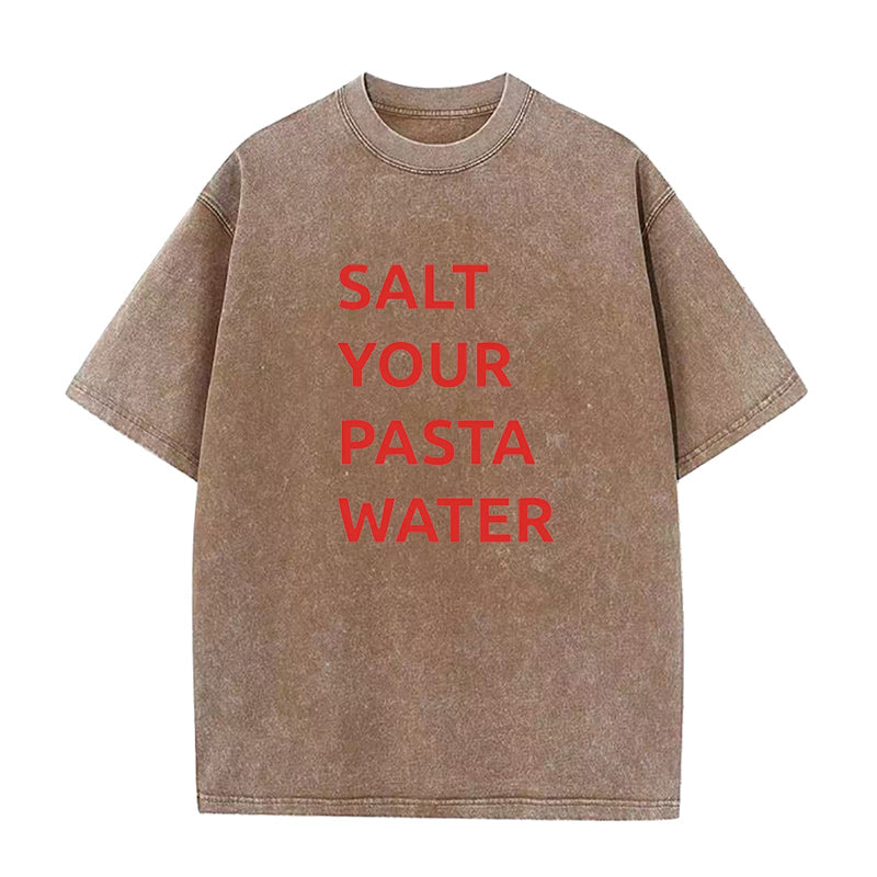 Salt Your Pasta Water Unisex Tee