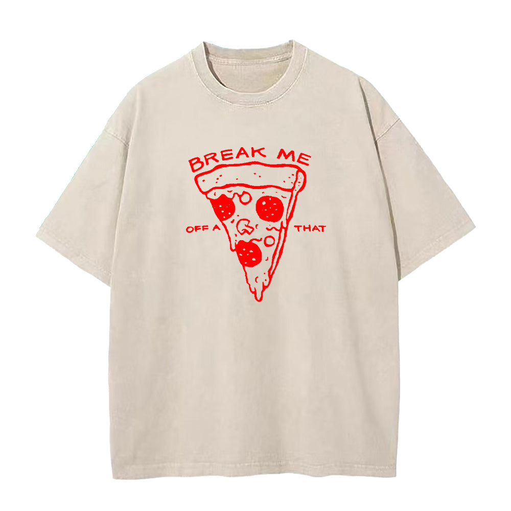 Break Me Off A Pizza That Unisex Tee