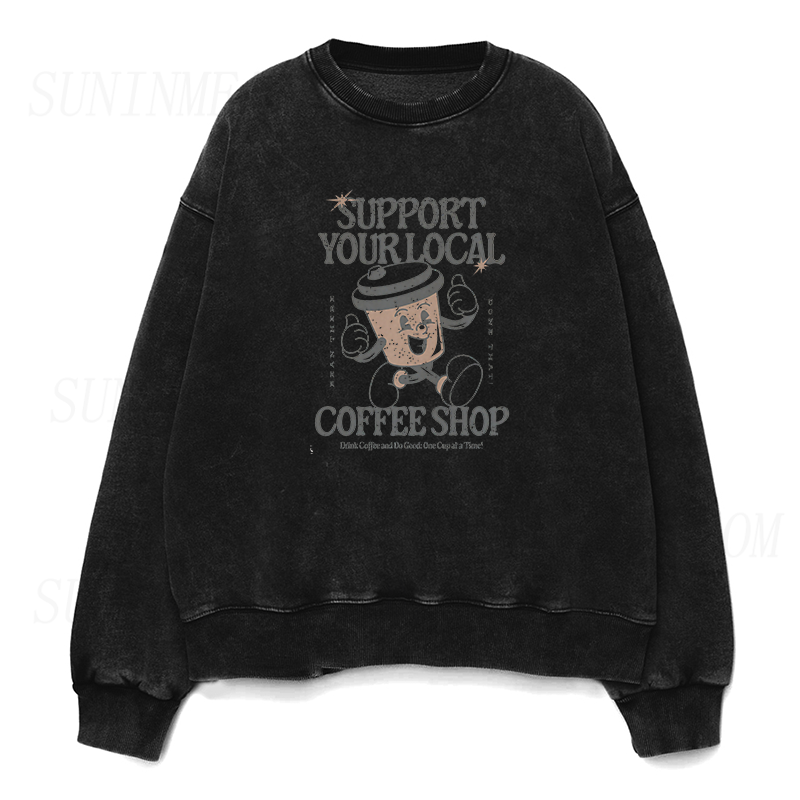 Support Your Local Coffee Shop Unisex Crewneck Sweatshirt