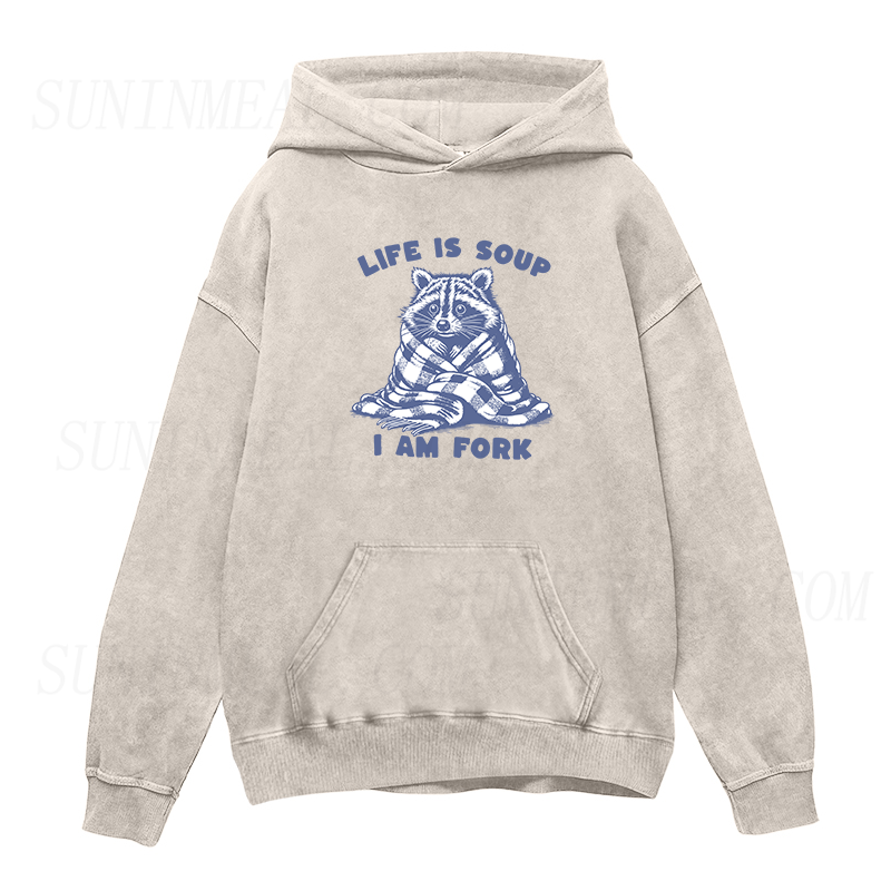 Life Is Soup I Am Fork Unisex Hoodie