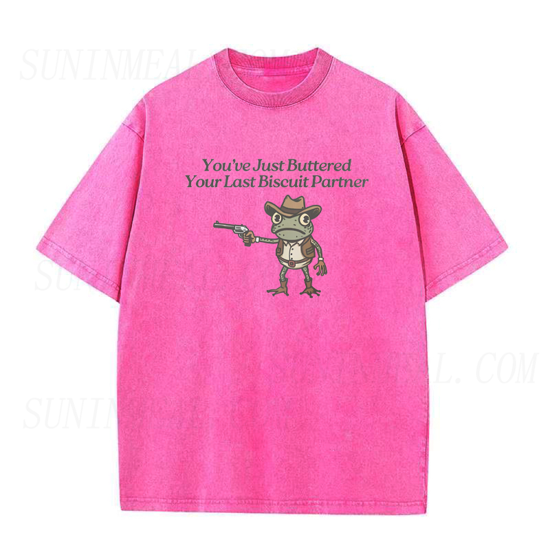You've Just Buttered Your Last Biscuit Unisex Tee
