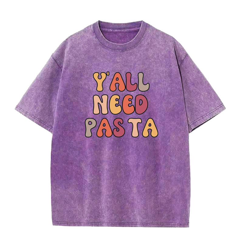 Y'all Need Pasta Unisex Tee