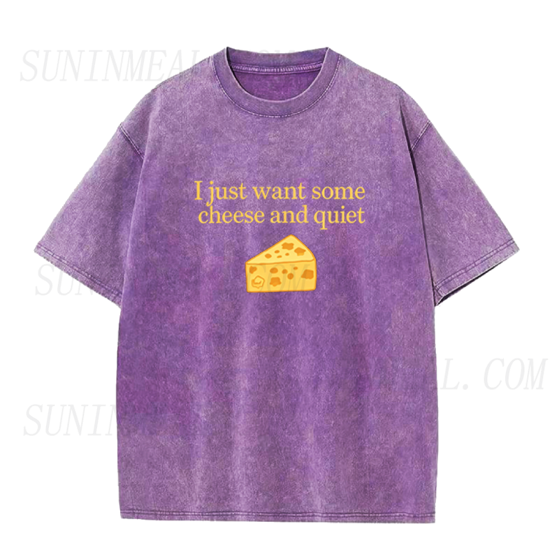 I Just Want Some Cheese And Quiet Unisex Tee