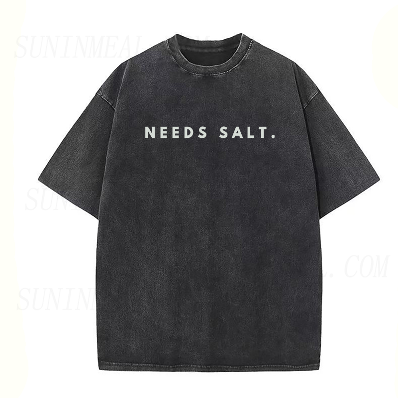 need salt Unisex Tee