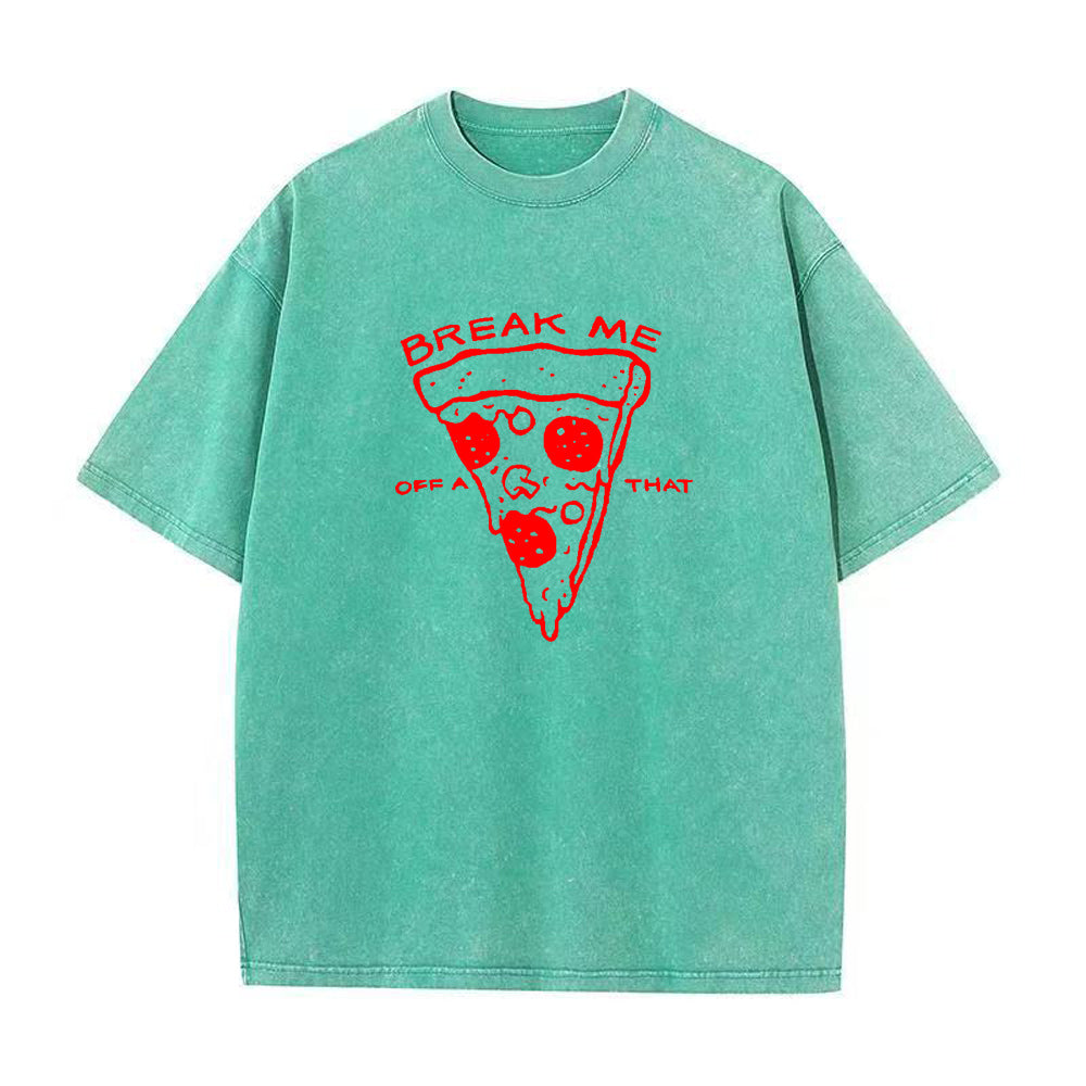 Break Me Off A Pizza That Unisex Tee