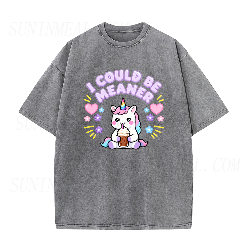 I Could Be Meaner Unisex Tee