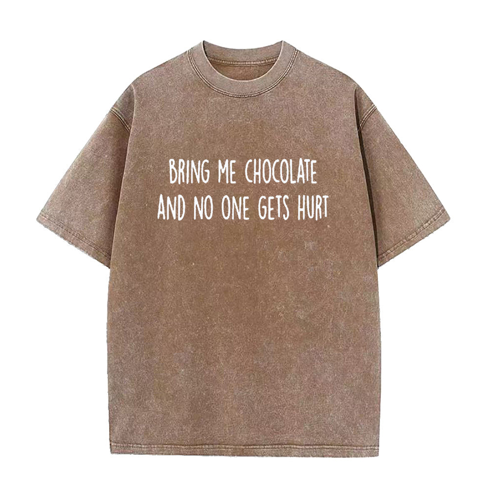 Bring Me Chocolate And No One Gets Hurt Unisex Tee