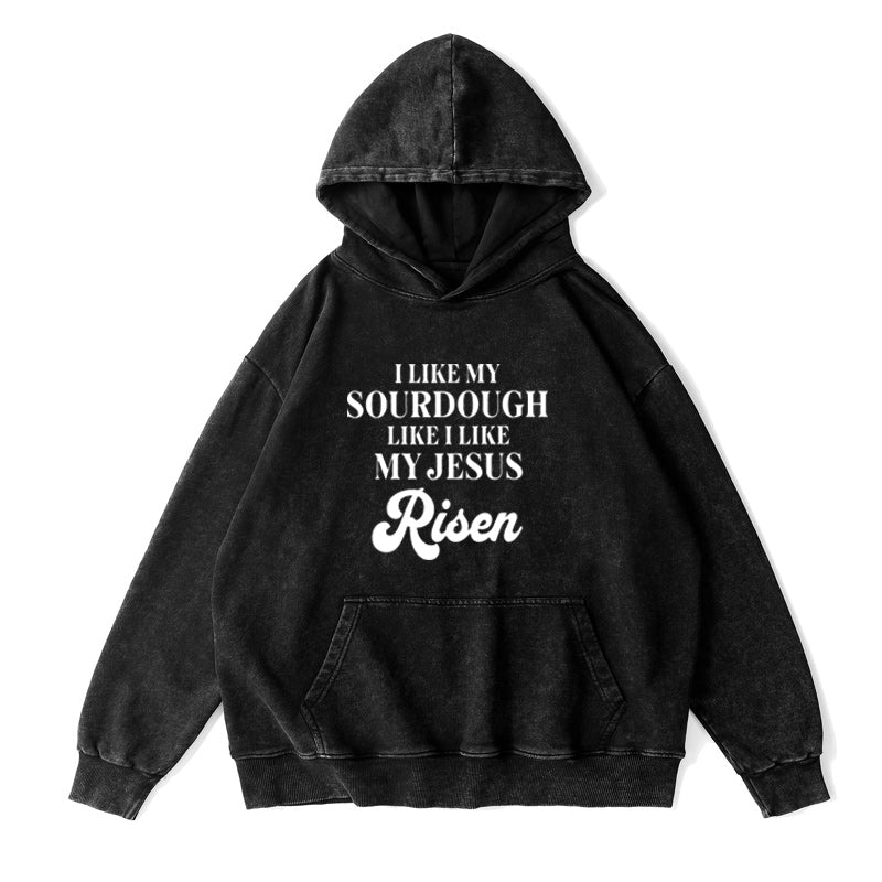 I like my Sourdough Unisex Hoodie