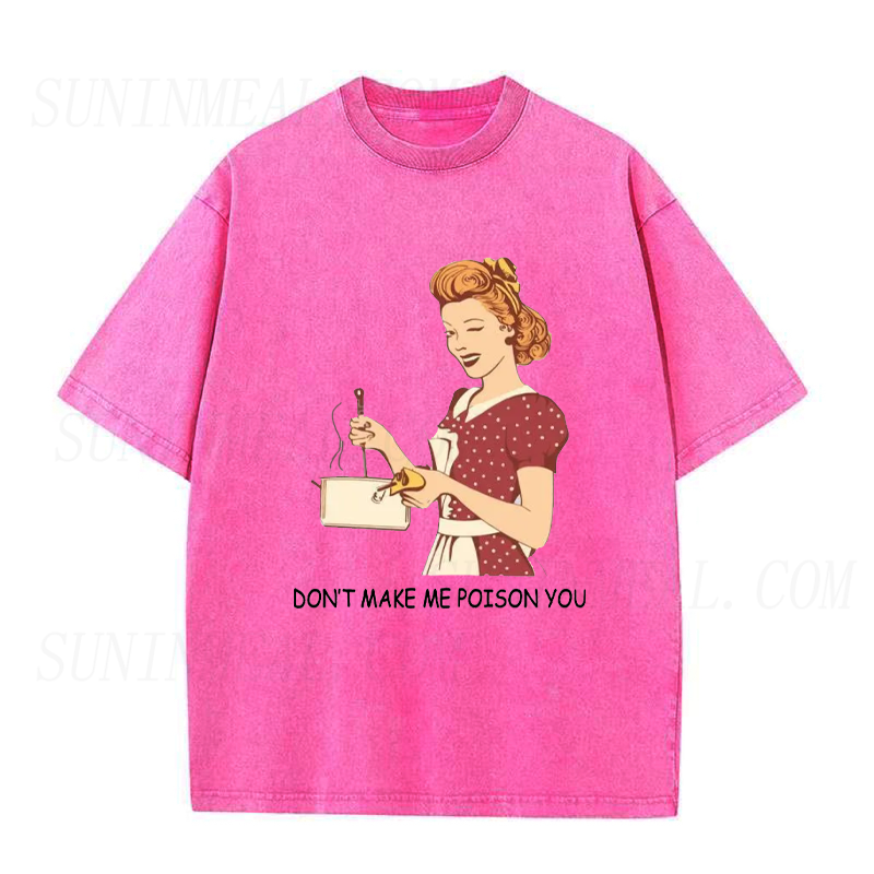Don't Make Me Poison You Unisex Tee