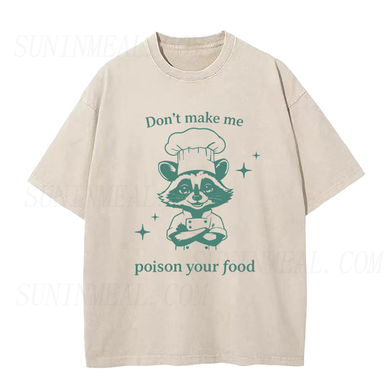 Don't Make Me Poison Your Food Raccoon Unisex Tee