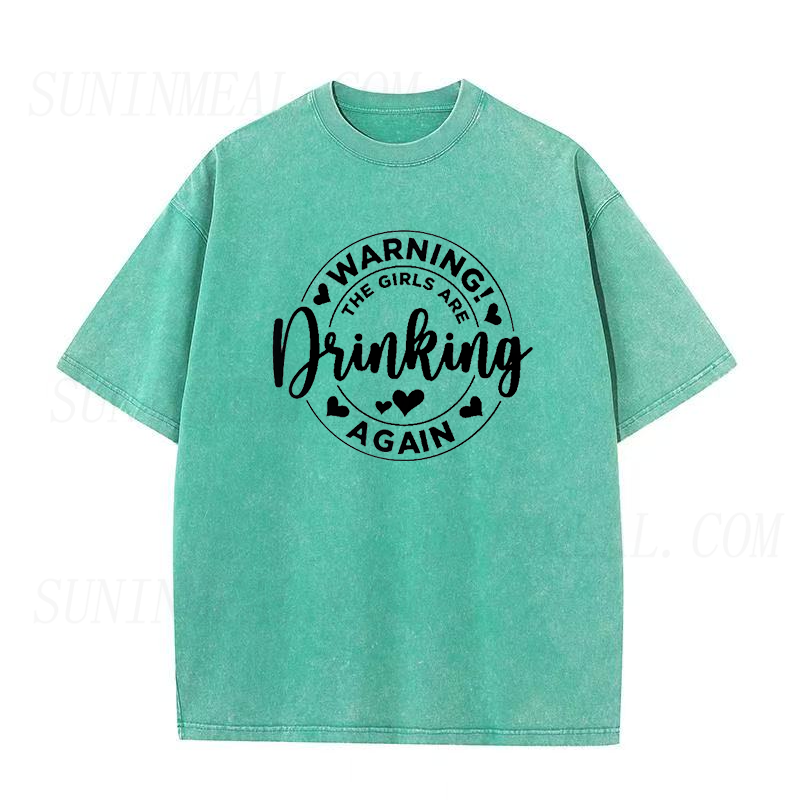 Warning the Girls Drinking Again Unisex Tee