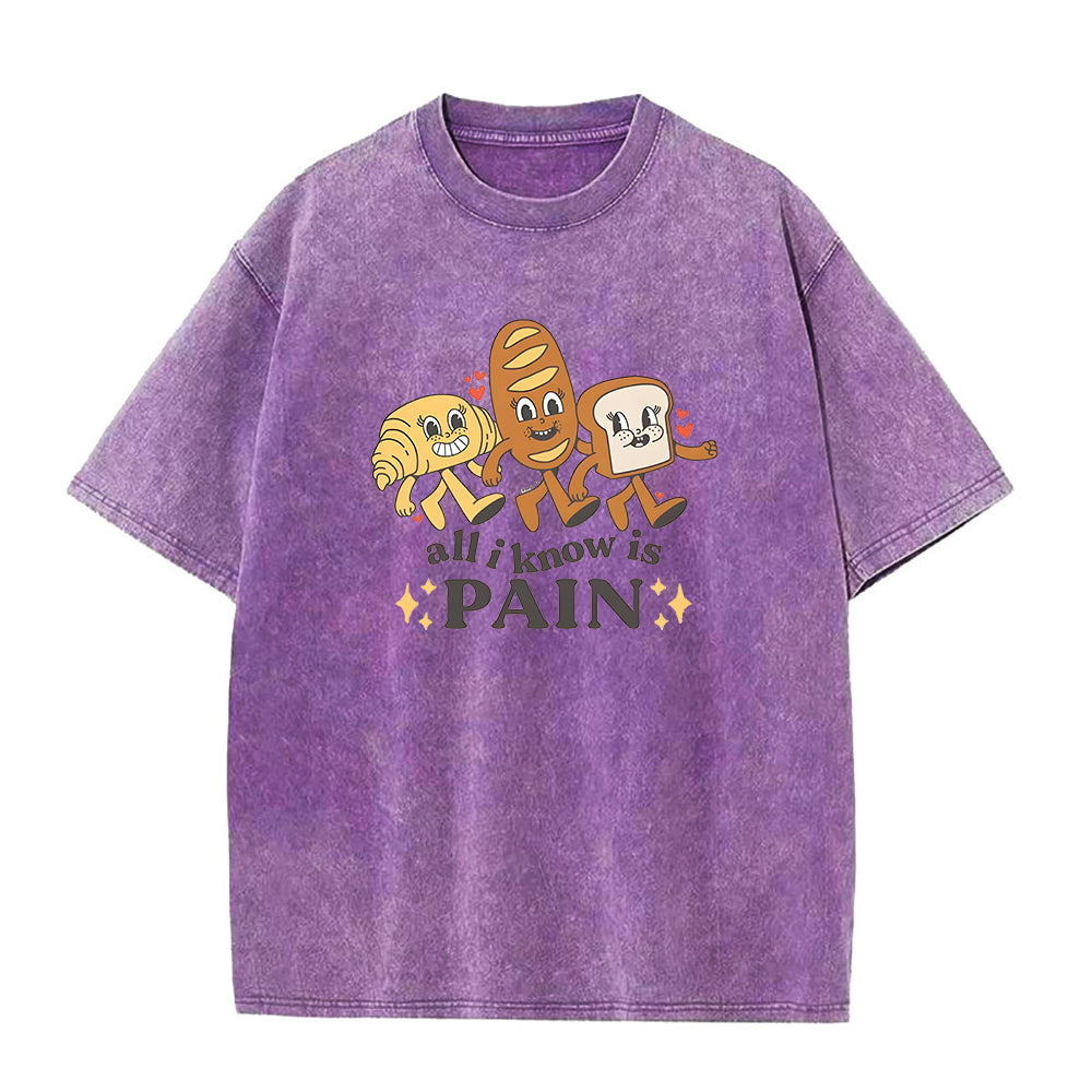 All I Know Is Pain Unisex Tee