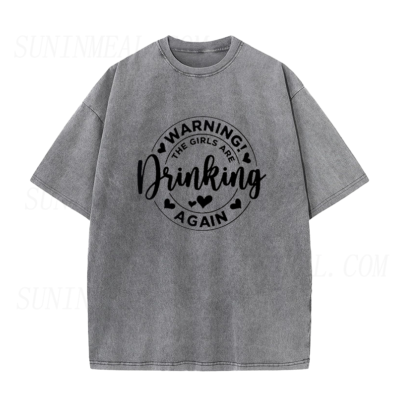 Warning the Girls Drinking Again Unisex Tee