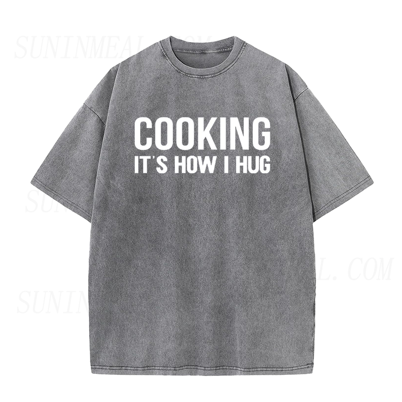 Cooking Is How I Hug Tee