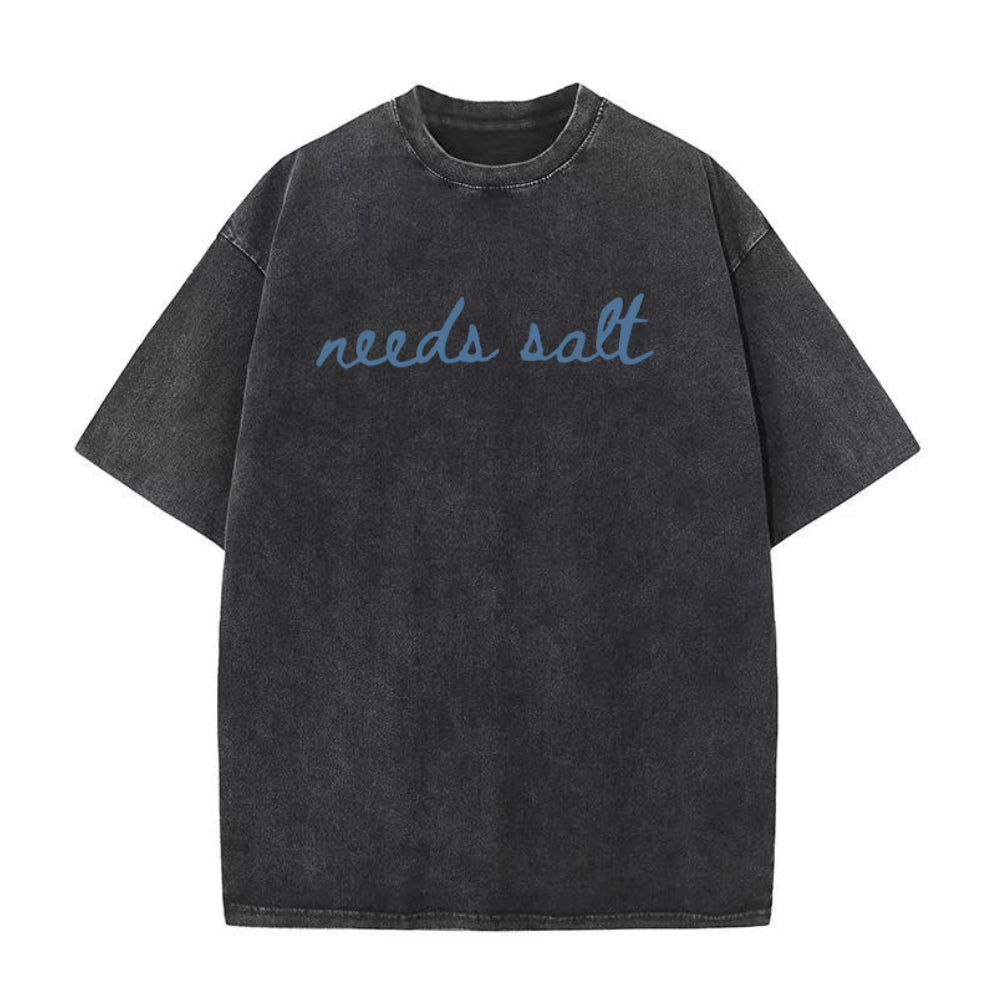 needs salt Unisex Tee