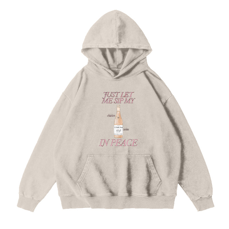 Just Let Me Sip My Chicken Wine In Peace Unisex Hoodie