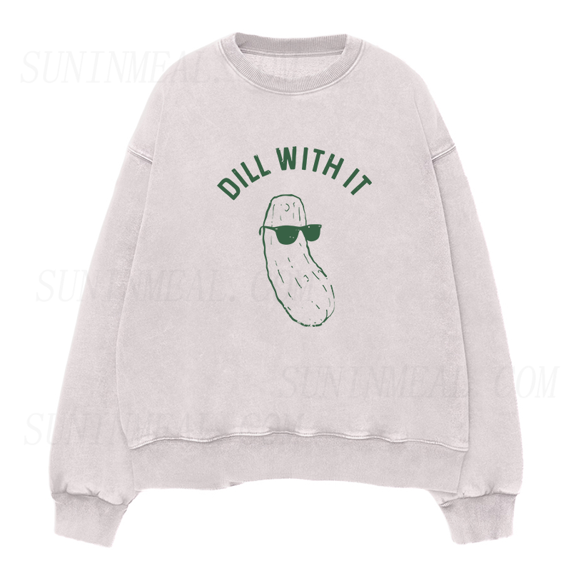 dill with it Unisex Crewneck Sweatshirt
