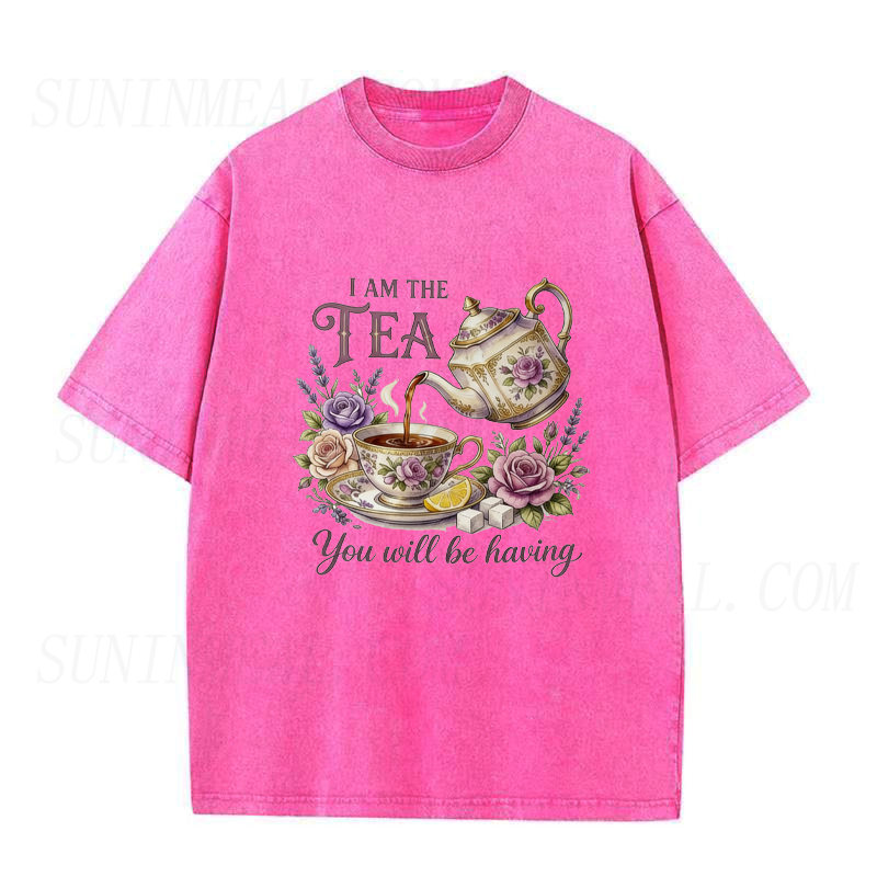 Vintage I Am The Tea You Will Be Having Unisex Tee