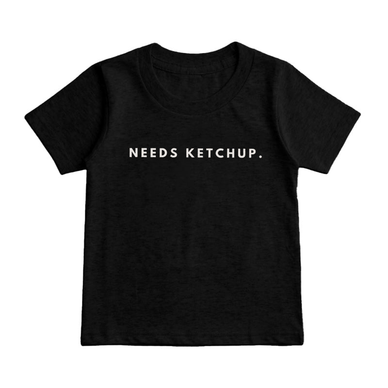 Needs Ketchup Kids T-Shirt