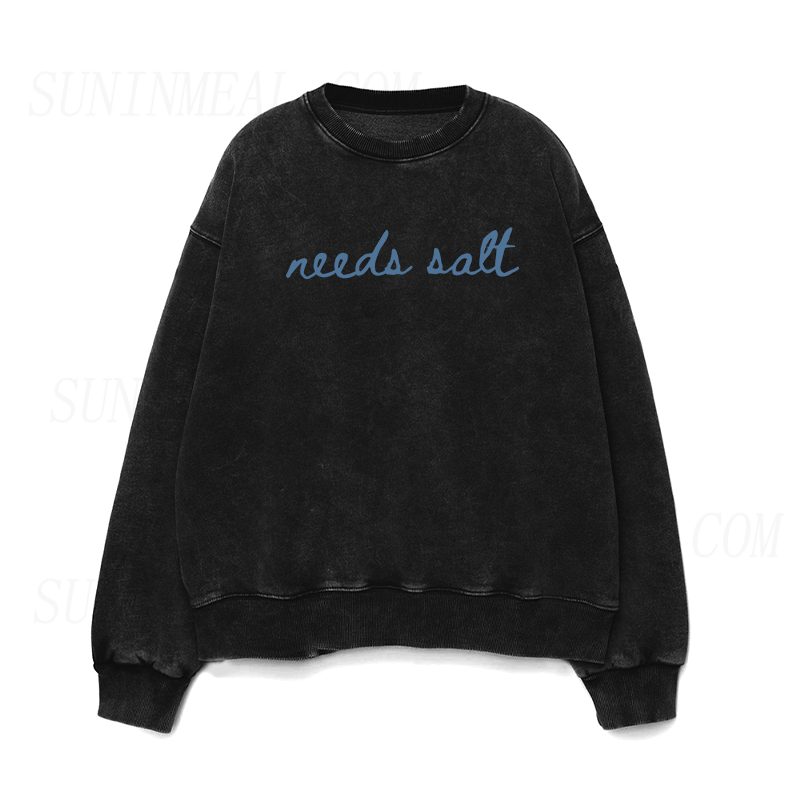 needs salt Unisex Crewneck Sweatshirt