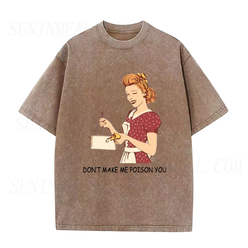 Don't Make Me Poison You Unisex Tee