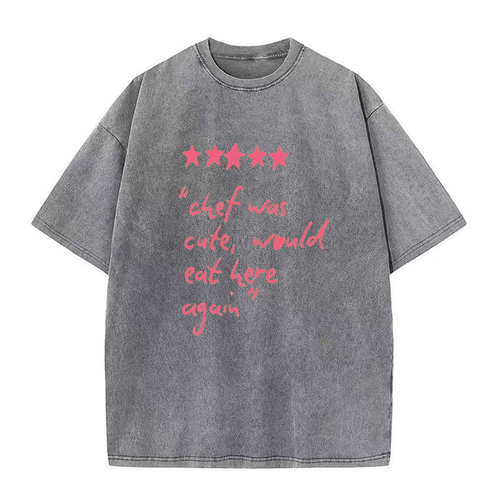 Chef Was Cute Would Eat Here Again Unisex Tee