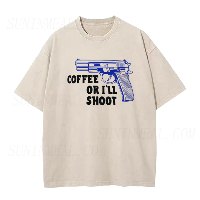 Coffee or I'll Shoot Unisex Tee