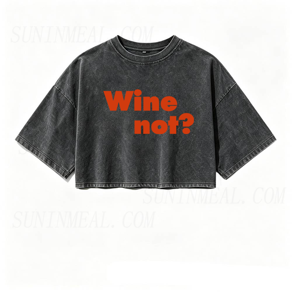 Wine Not Oversized Crop Tee