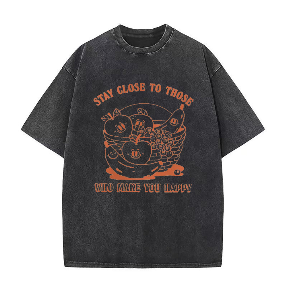 stay close to those who makes you happy Unisex Tee