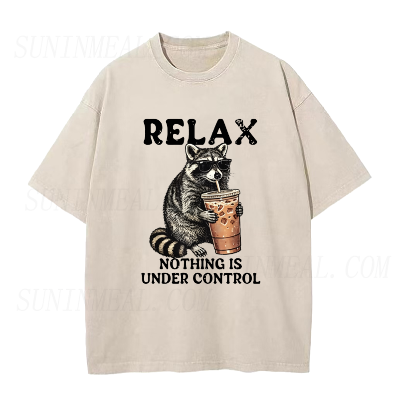 Relax Nothing Is Under Control Raccoon Unisex Tee