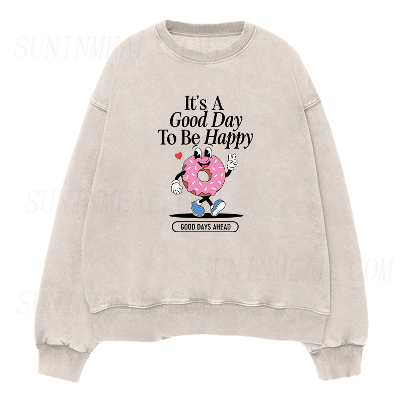 It’s A Good Day To Be Happy Donut Unisex Crewneck Sweatshirt