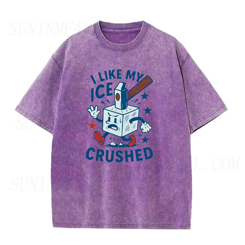 I Like My ICE Crushed Unisex Tee